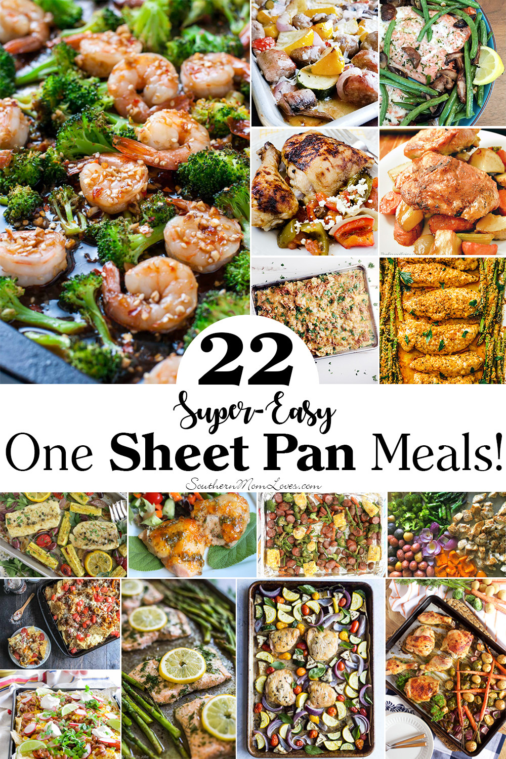 One Sheet Pan Dinners
 Southern Mom Loves 22 Super Easy e Sheet Pan Meals