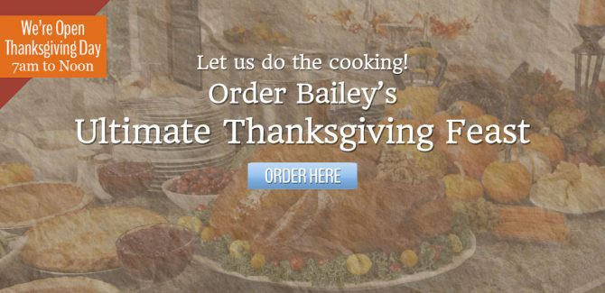 Order Thanksgiving Dinner Online
 Order Thanksgiving Dinner line Baileys General Store