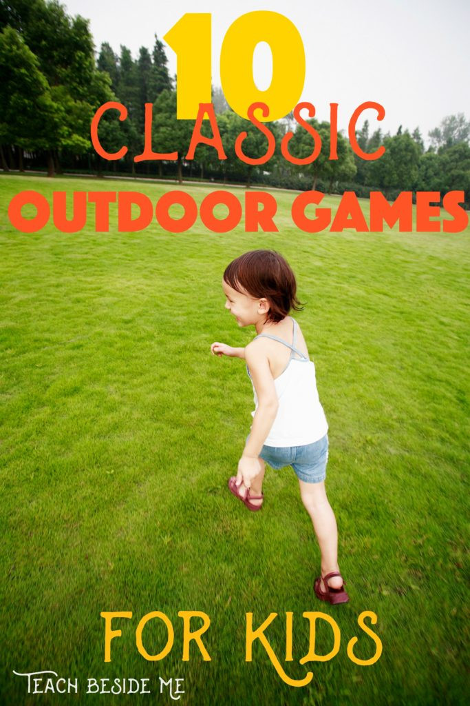 Outdoor Activities For Kids
 The BEST Classic Outdoor Games for Kids Teach Beside Me