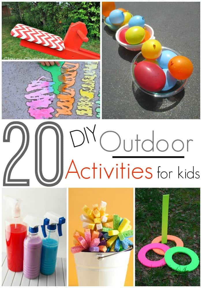 Outdoor Activities For Kids
 20 DIY Outdoor Activities For Kids