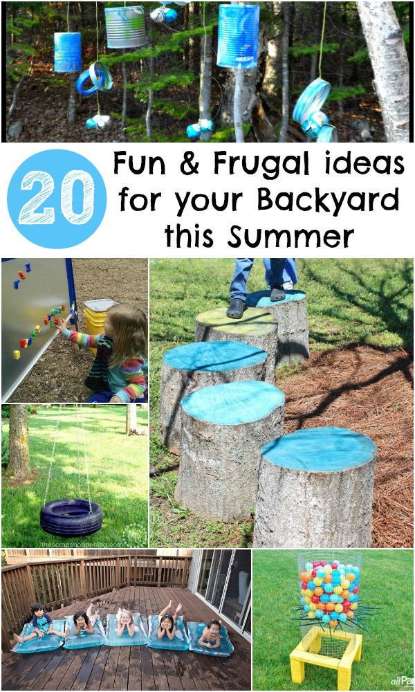 Outdoor Landscape Fun
 20 Fun and Frugal ideas for your Backyard this Summer In
