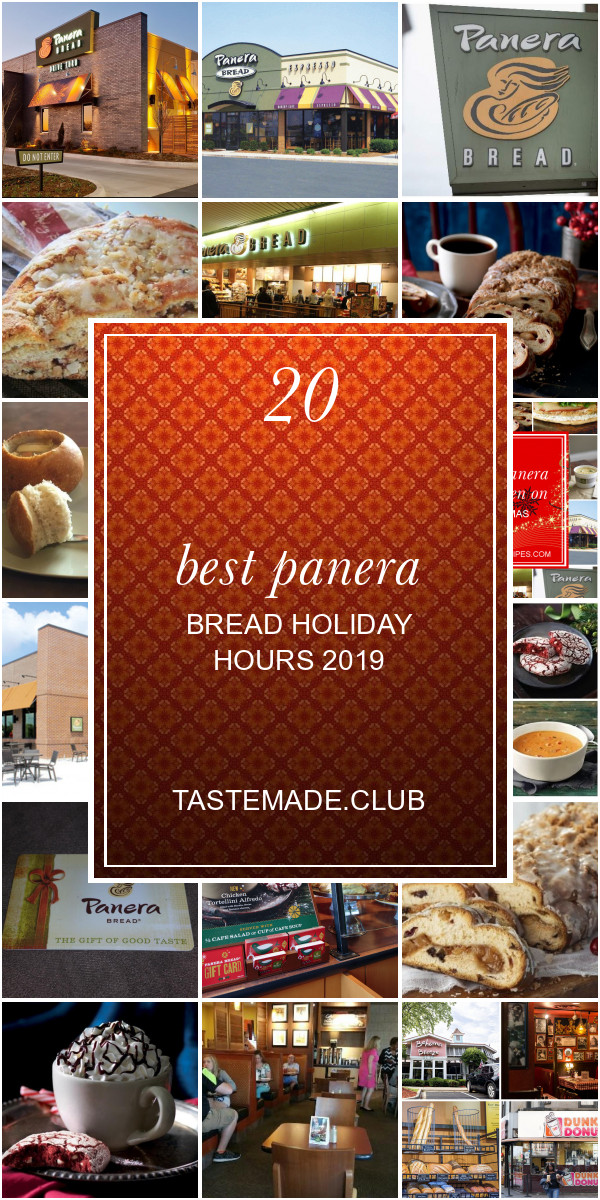 Panera Bread Holiday Hours
 20 Best Panera Bread Holiday Hours 2019 Best Round Up