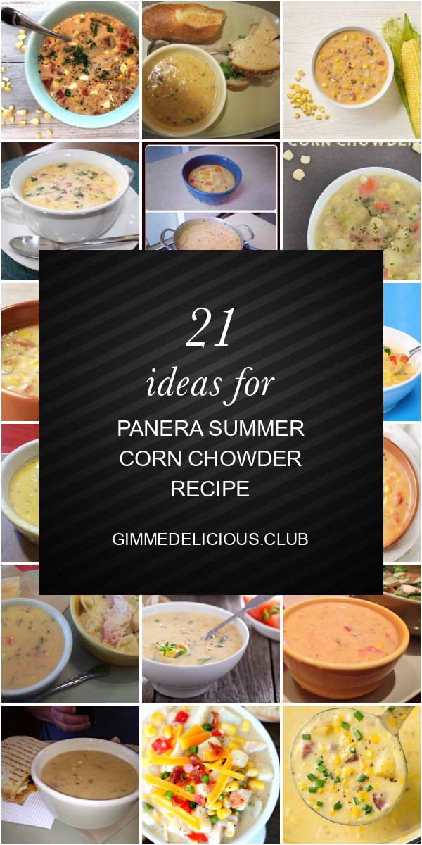 Panera Summer Corn Chowder Ingredients
 Summer Recipes Archives Best Round Up Recipe Collections