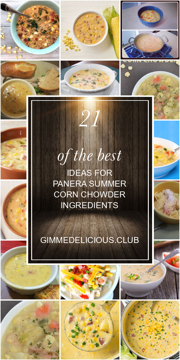 Panera Summer Corn Chowder Ingredients
 Summer Recipes Archives Best Round Up Recipe Collections