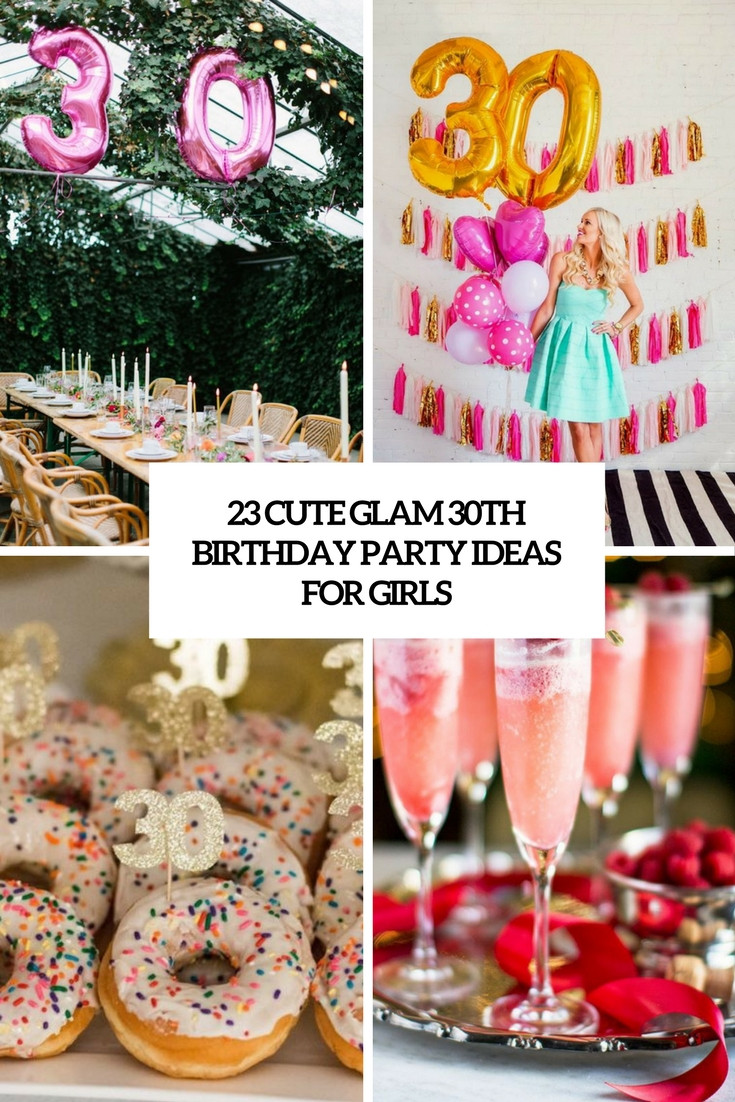 Party Ideas For 30Th Birthday
 23 Cute Glam 30th Birthday Party Ideas For Girls Shelterness