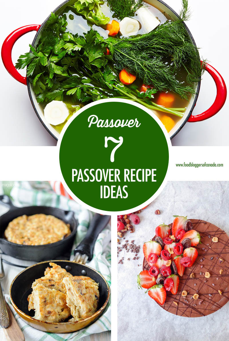 Passover Food Restriction
 Food Bloggers of Canada Seven Delicious Dishes For Passover