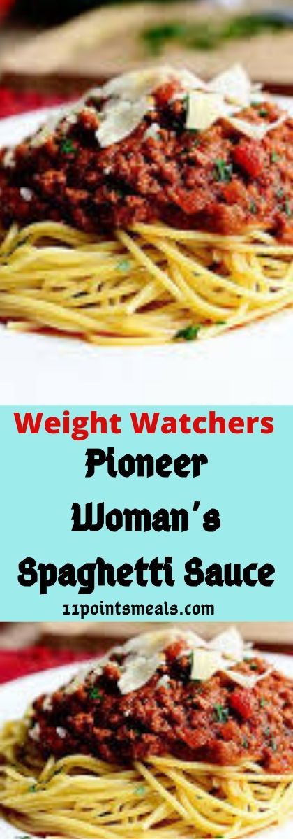 Pioneer Woman Spaghetti Sauce
 Pioneer Woman’s Spaghetti Sauce 11 Points Meals