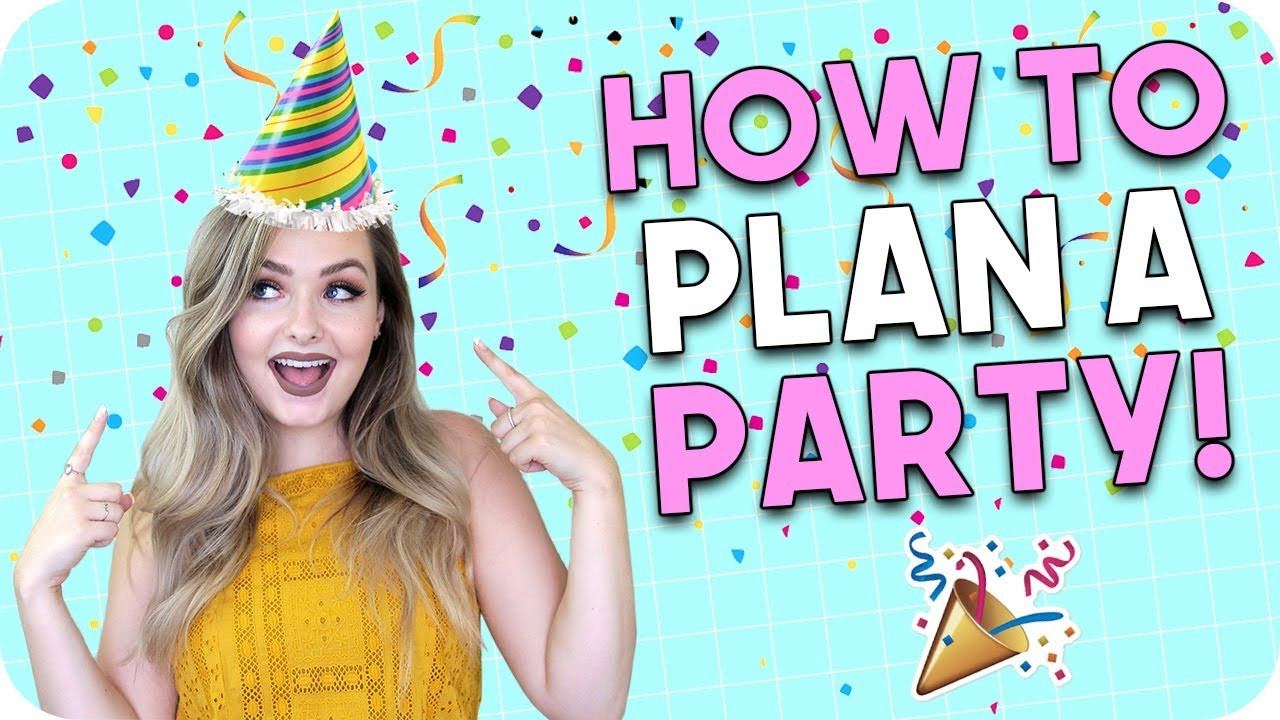 Plan A Birthday Party
 How to Plan a Party Party Planning Checklist