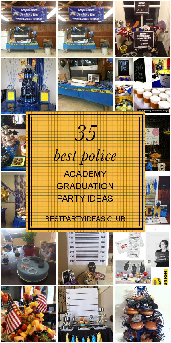 Police Academy Graduation Party Ideas
 35 Best Police Academy Graduation Party Ideas Best Party