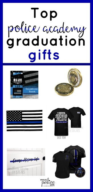 Police Graduation Gift Ideas
 Top Gifts for a Police Academy Graduate