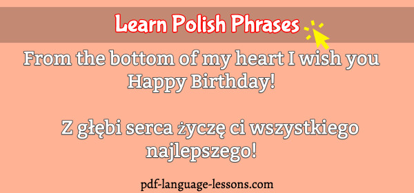 Polish Birthday Wishes
 Lesson 13 Ways to Say Happy Birthday in Polish
