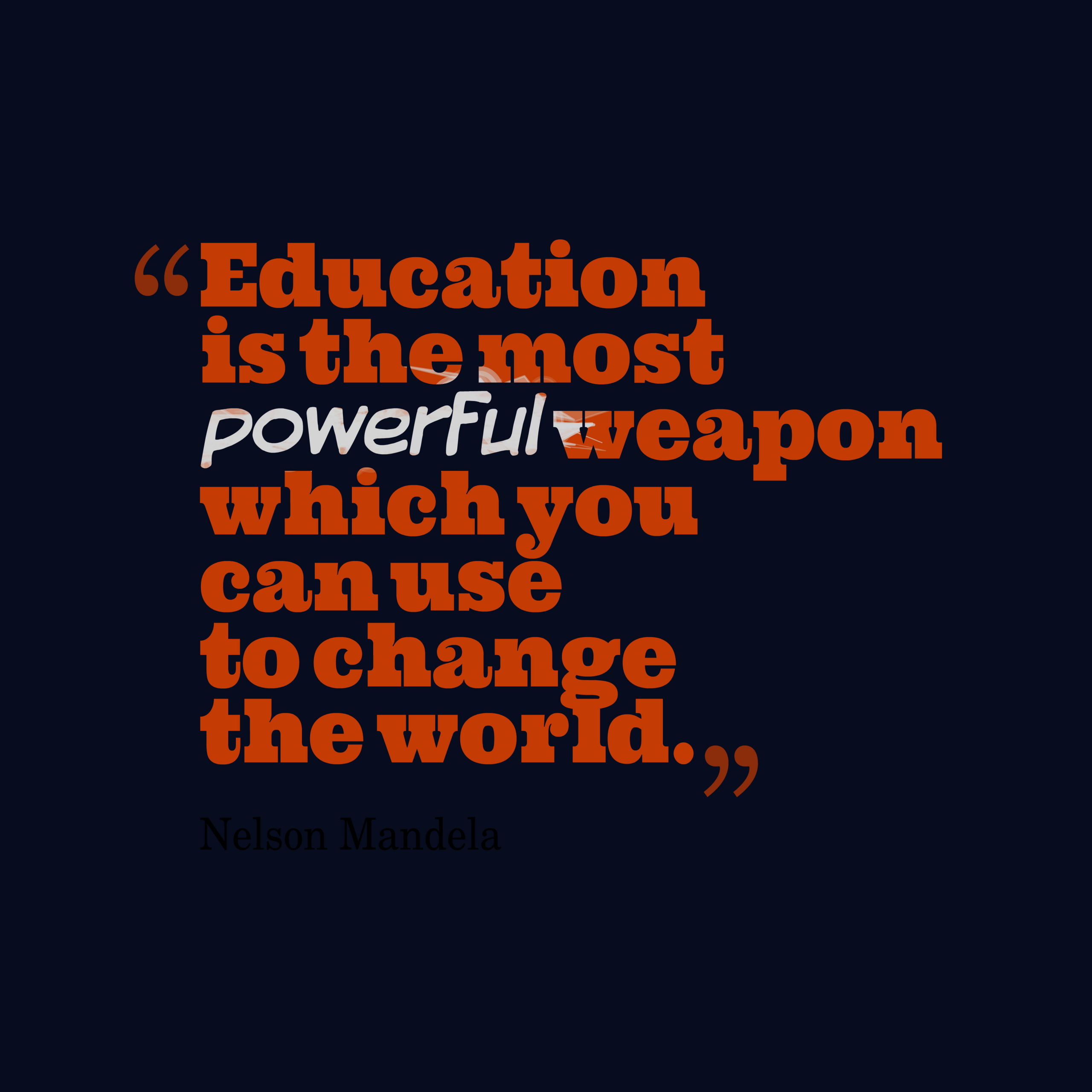 Powerful Quotes About Education
 Nelson Mandela quote about education