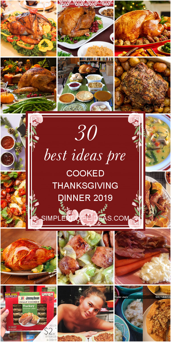 Pre Cooked Thanksgiving Dinner
 30 Best Ideas Pre Cooked Thanksgiving Dinner 2019 Best