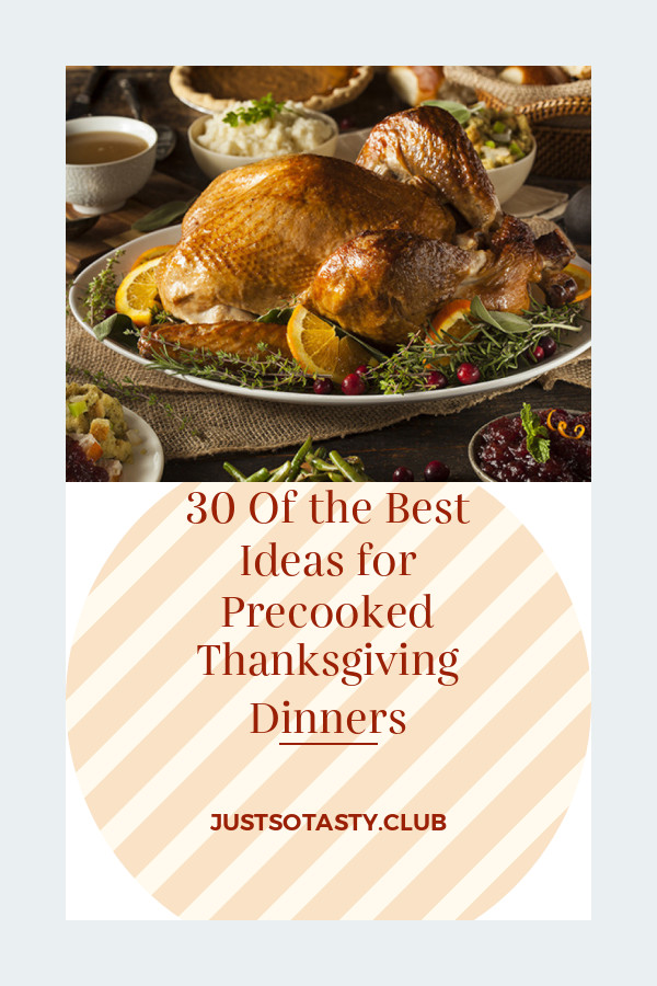 Pre Cooked Thanksgiving Dinner
 30 the Best Ideas for Precooked Thanksgiving Dinners