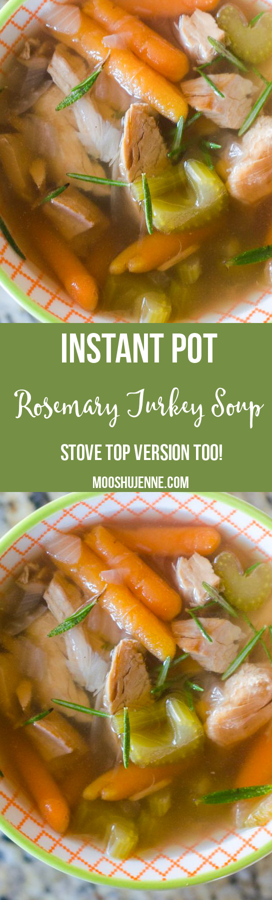 Pressure Cooker Turkey Soup
 Instant Pot Rosemary Turkey Soup