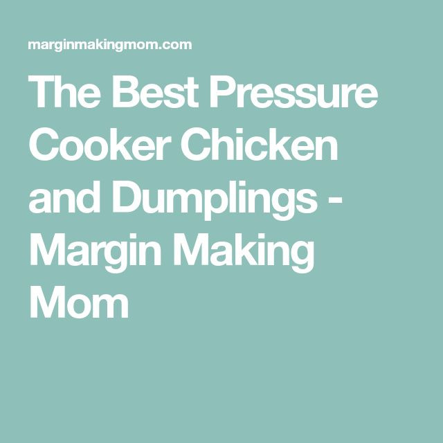 Pressure Cooker Xl Chicken And Dumplings
 The Best Pressure Cooker Instant Pot Chicken and