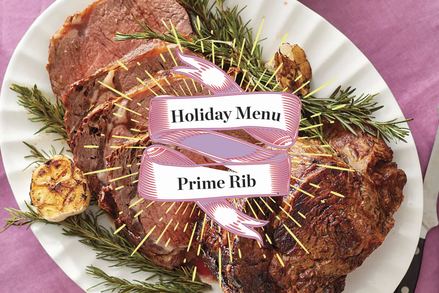 Prime Rib Christmas Menu
 A Menu for a Prime Rib Holiday Dinner