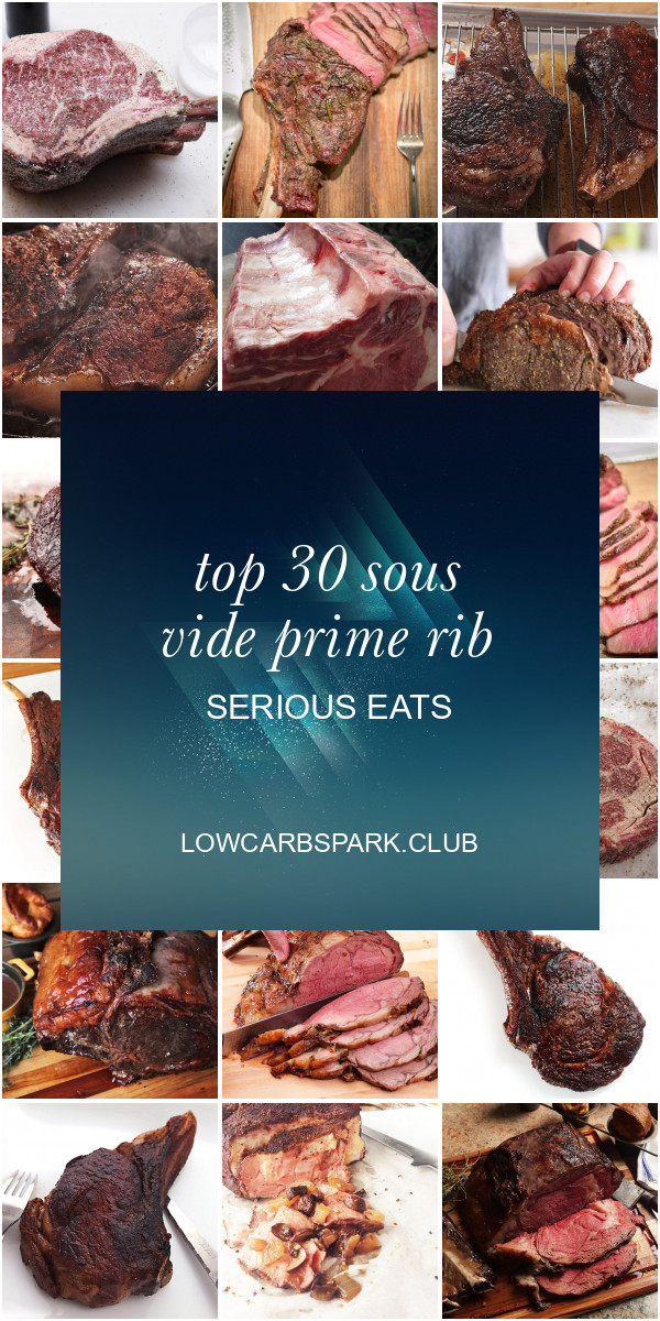 Prime Rib Sous Vide Serious Eats
 Top 30 sous Vide Prime Rib Serious Eats Best Round Up