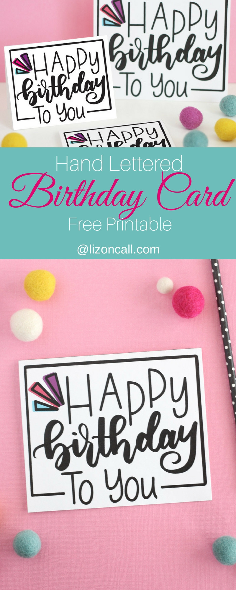 Printable Birthday Card
 Hand Lettered Free Printable Birthday Card Liz on Call