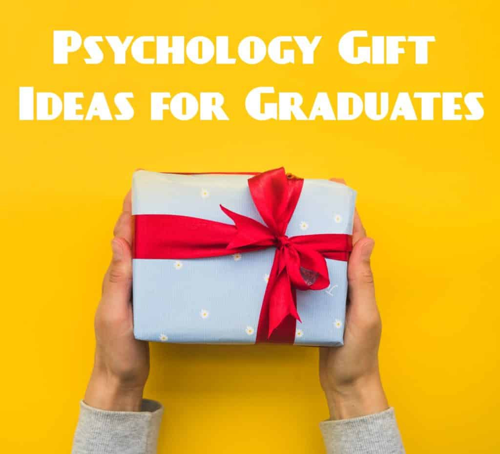 Psychology Graduation Gift Ideas
 7 Great Psychology Gifts for Recent Grads