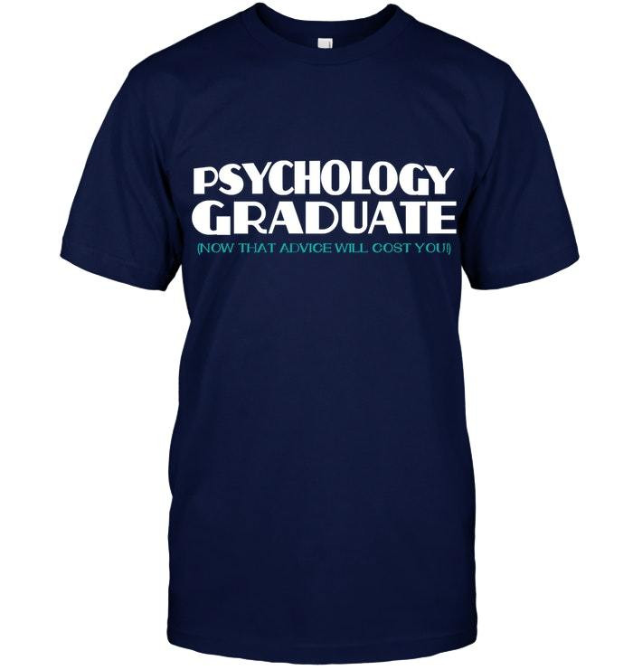 Psychology Graduation Gift Ideas
 Psychology Graduation Gift Funny T Shirt PhD PsyD Psych