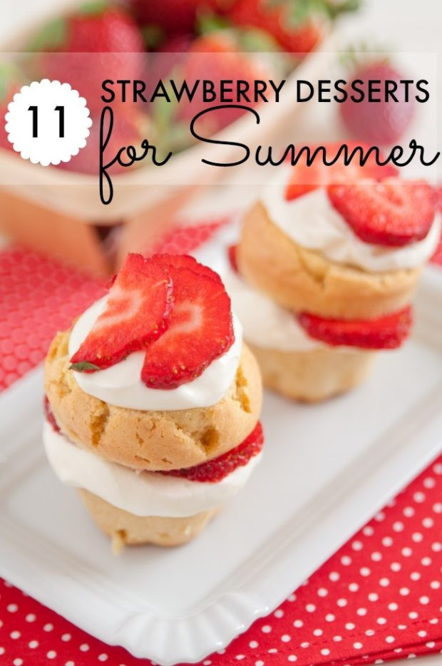Quick And Easy Summer Desserts
 11 Quick & Easy Summer Strawberry Desserts