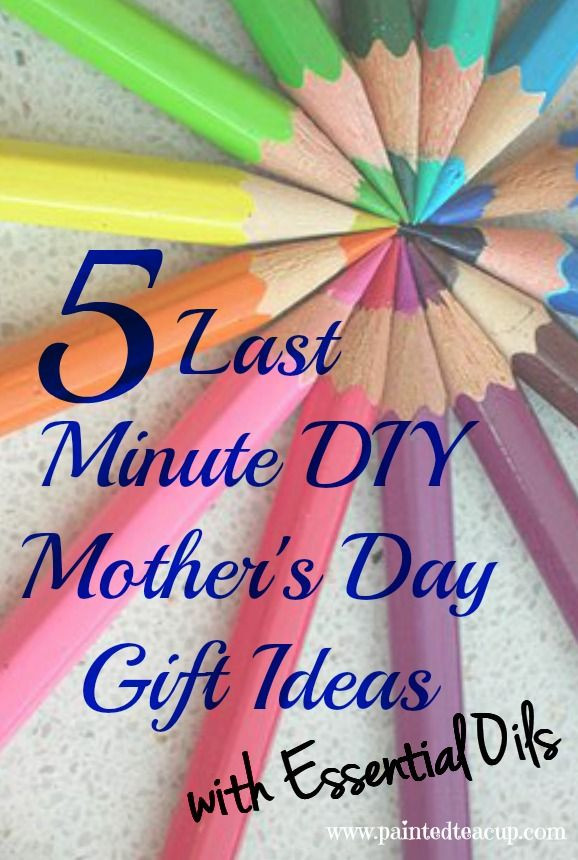 Quick Mother'S Day Gift Ideas
 5 Last Minute DIY Mother s Day Gift Ideas