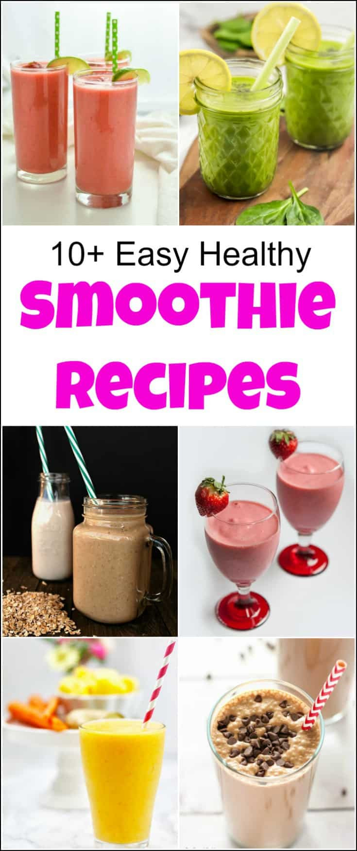 Quick Smoothie Recipes
 10 Easy Healthy Smoothie Recipes Your Whole Family Will Love
