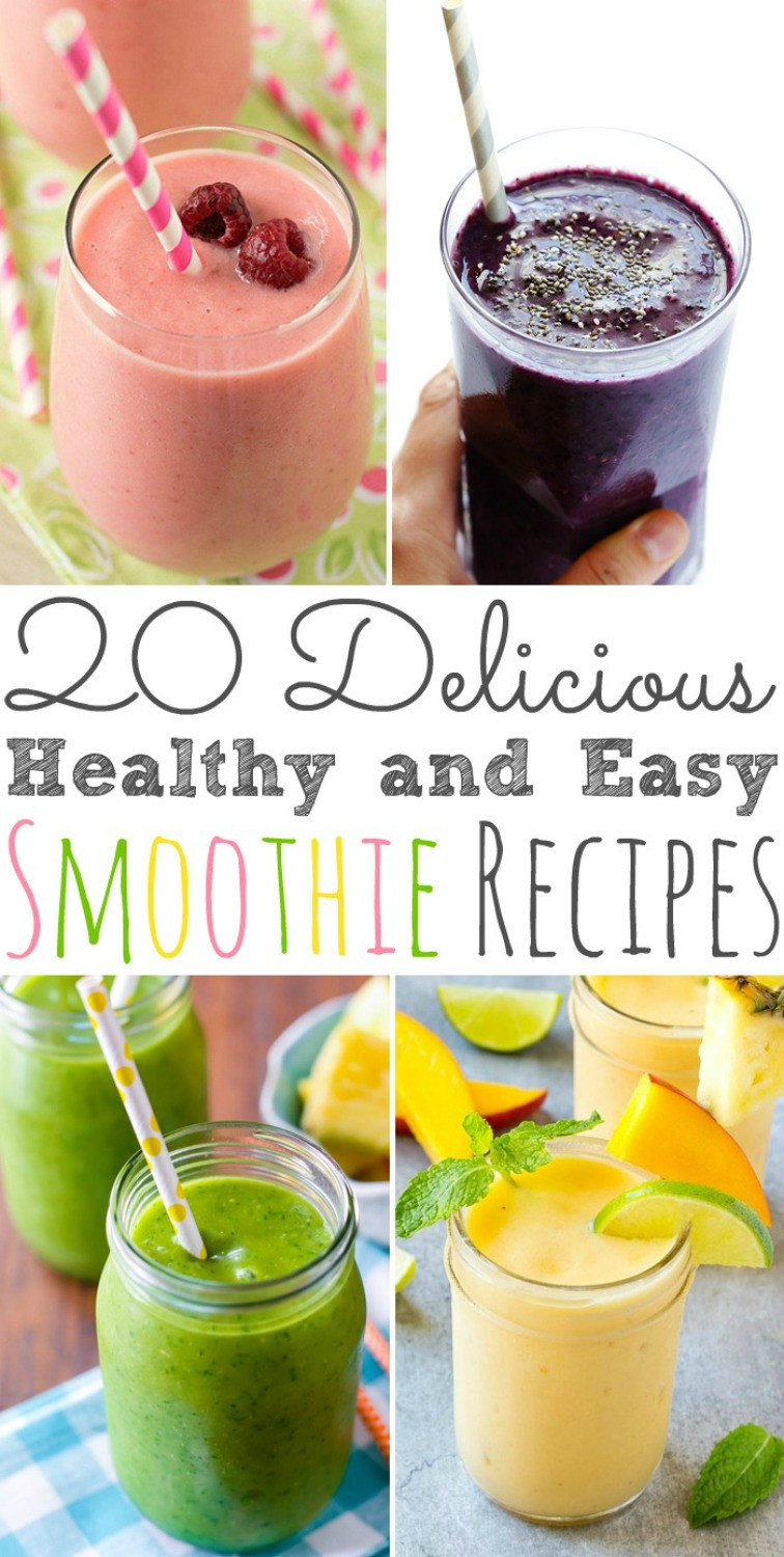 Quick Smoothie Recipes
 20 Delicious Healthy and Easy Smoothie Recipes