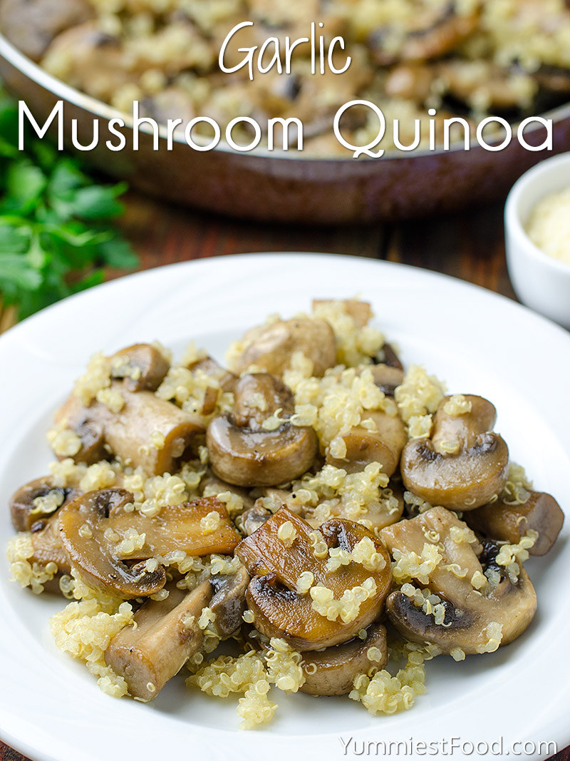 Quinoa And Mushroom Recipe
 Garlic Mushroom Quinoa Recipe from Yummiest Food Cookbook