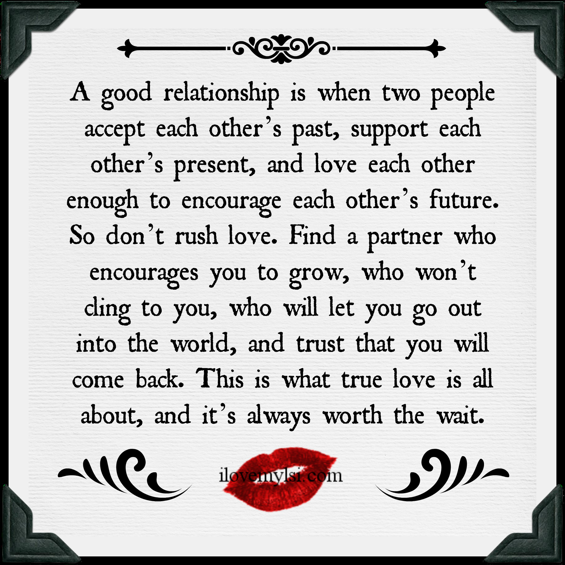 Quote About Past Relationships
 A good relationship