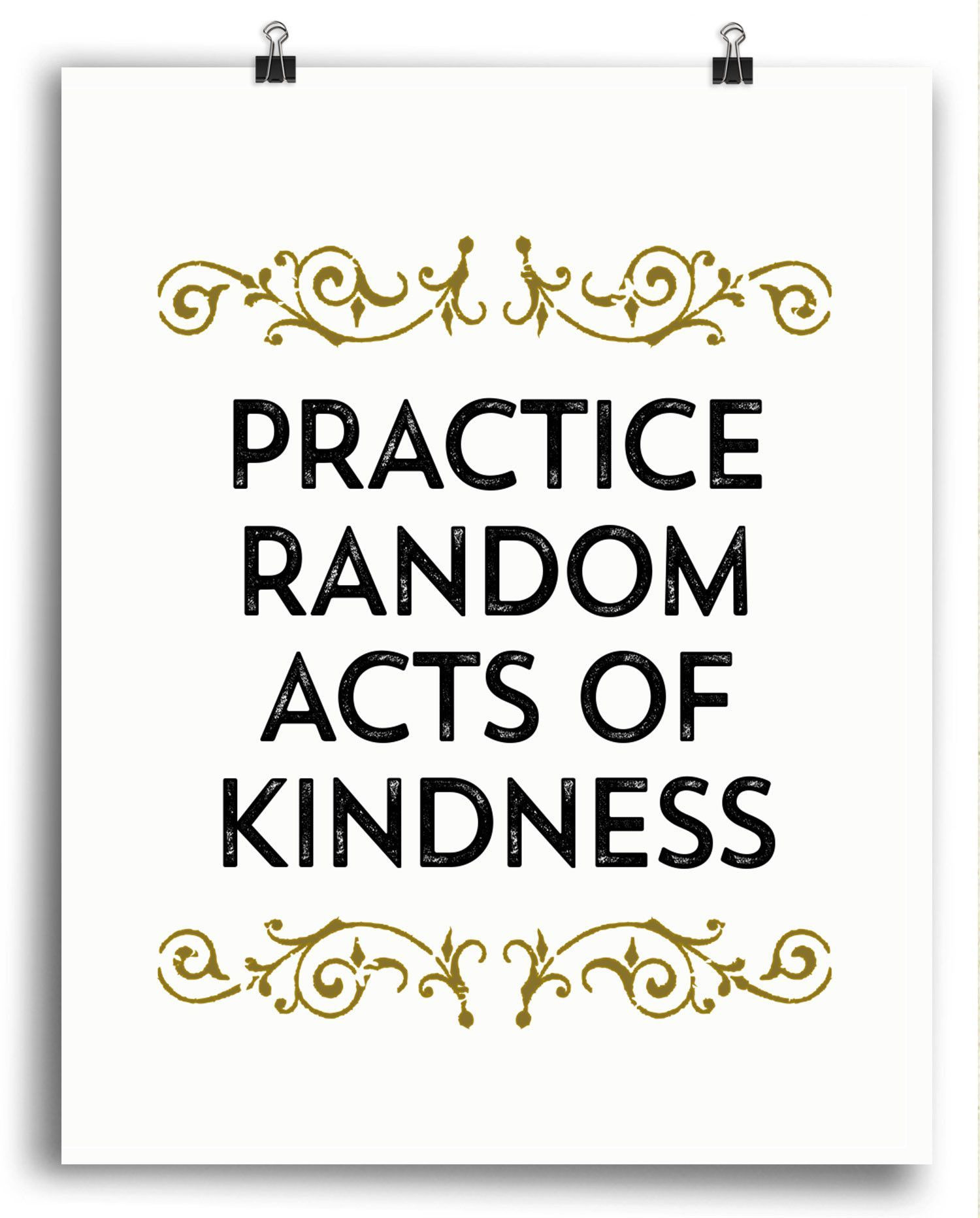Quote About Random Acts Of Kindness
 Practice Random Acts of Kindness Inspirational Print