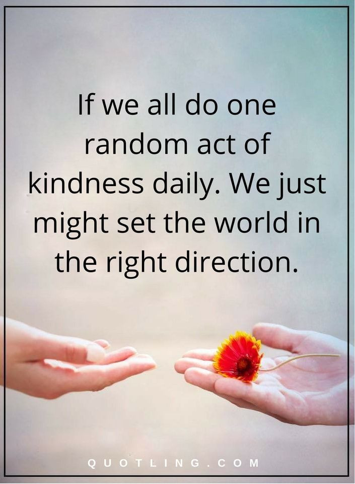 Quote About Random Acts Of Kindness
 Best 25 Act of kindness quotes ideas on Pinterest
