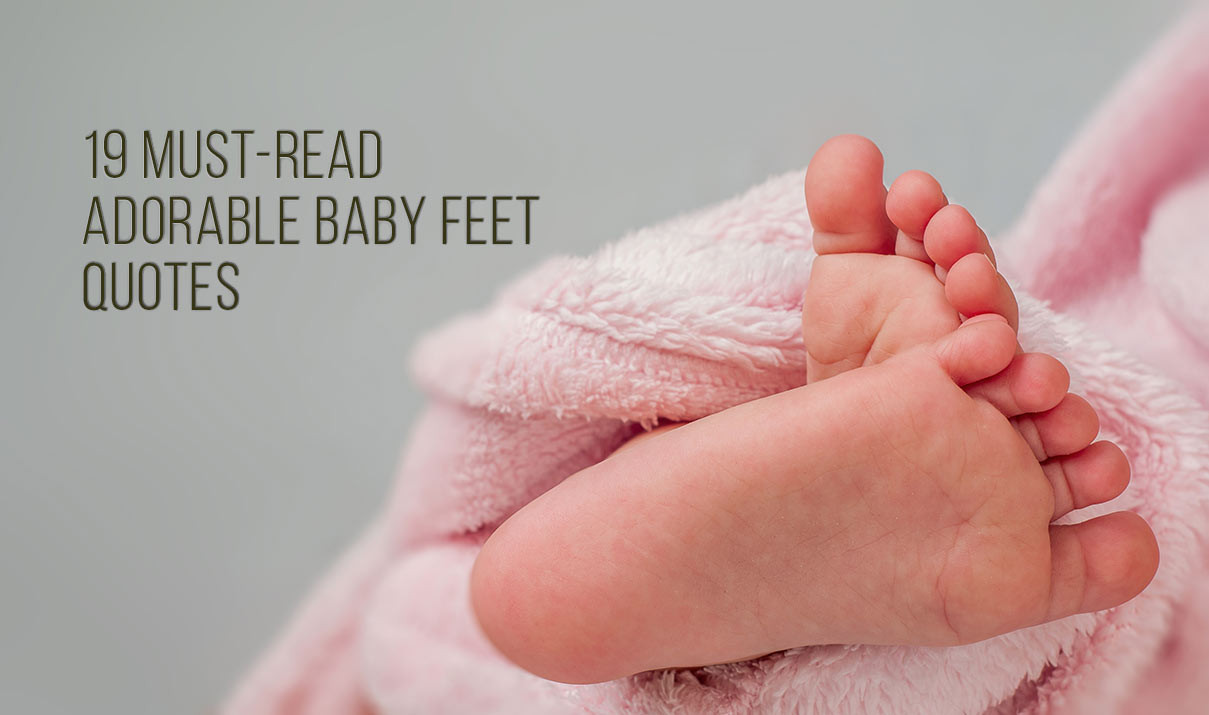 Quote On Baby
 Adorable Must Read Baby Feet Quotes Pregnancy Quotes