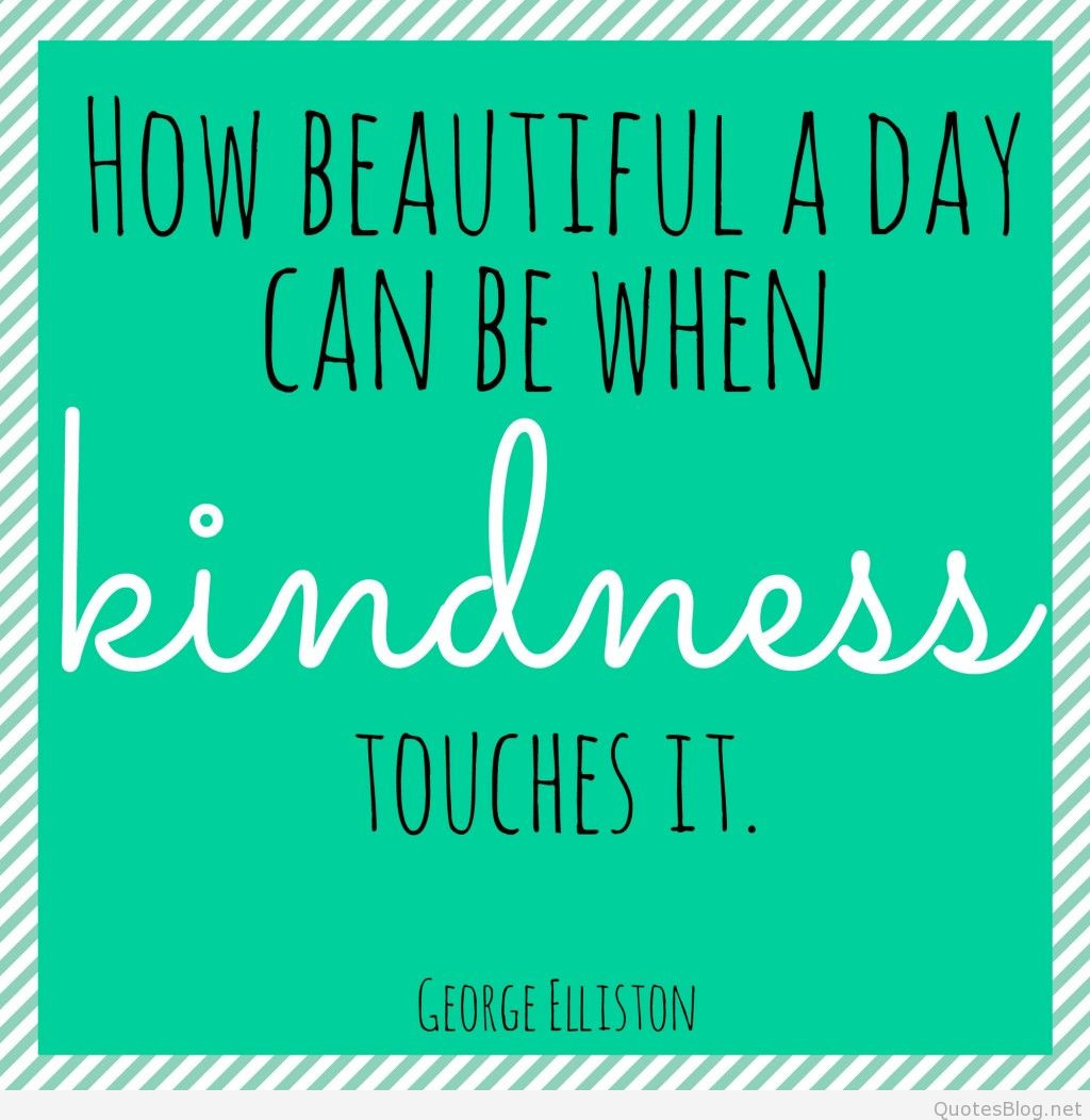 Quote On Kindness
 Kindness Quotes Quotes about kindness