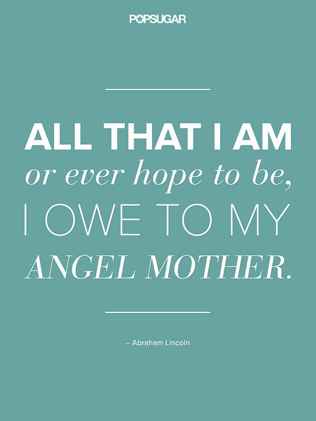 Quote On Mothers
 Perfect Mother’s Day Quotes