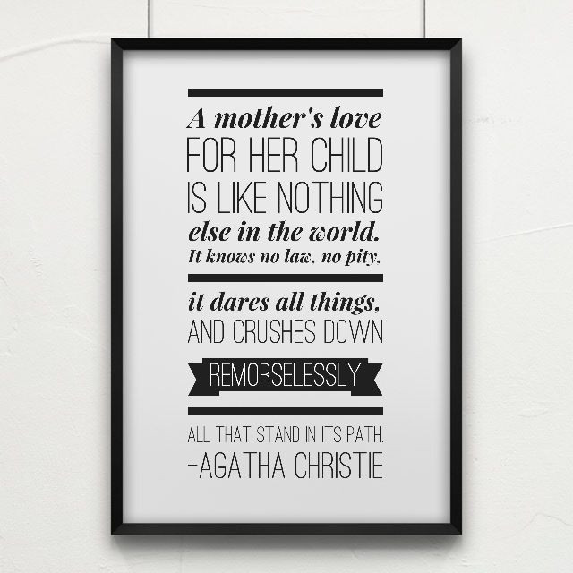 Quotes About A Mother'S Love For Her Daughter
 A mother s love for her child Agatha Christie