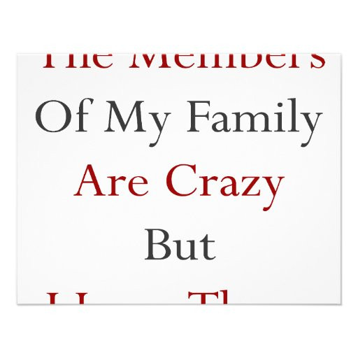 Quotes About Crazy Family
 My Crazy Family Quotes QuotesGram