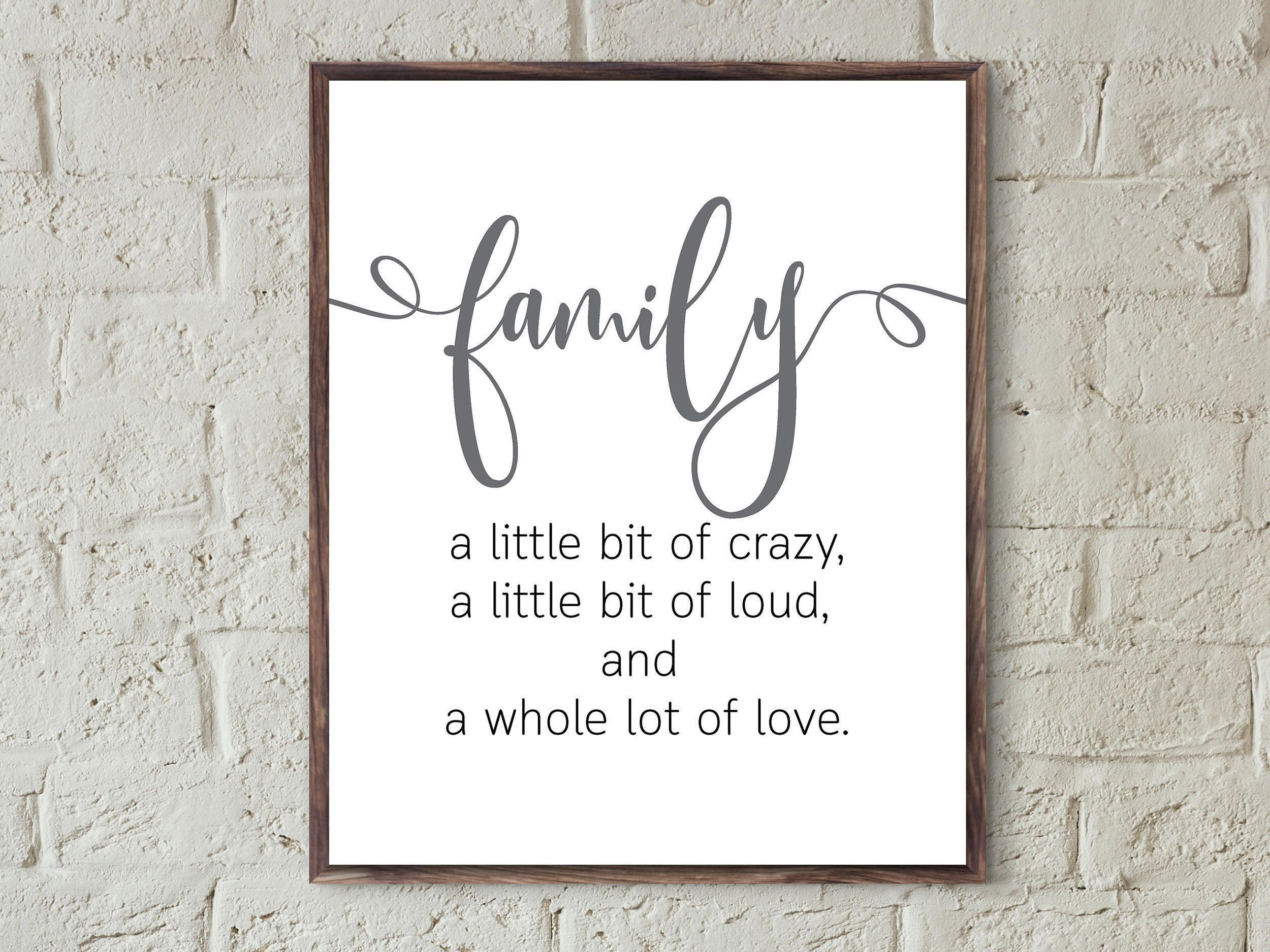 Quotes About Crazy Family
 family prints quotes wall art family little bit