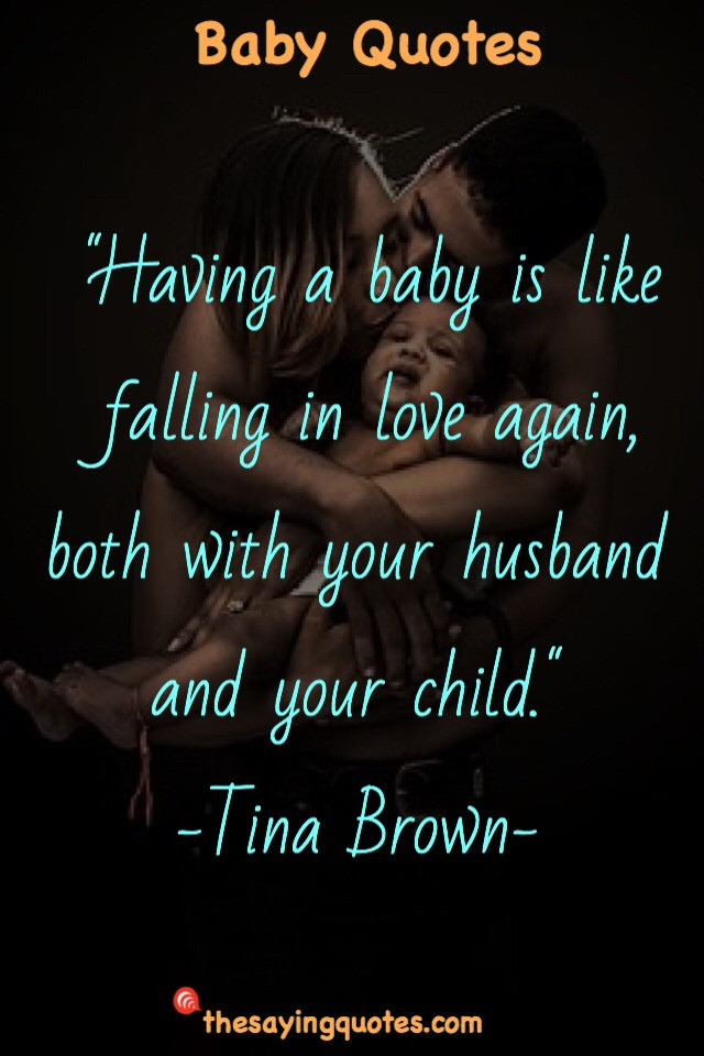 Quotes About Having A Baby
 500 Inspirational Baby Quotes and Sayings for a New Baby