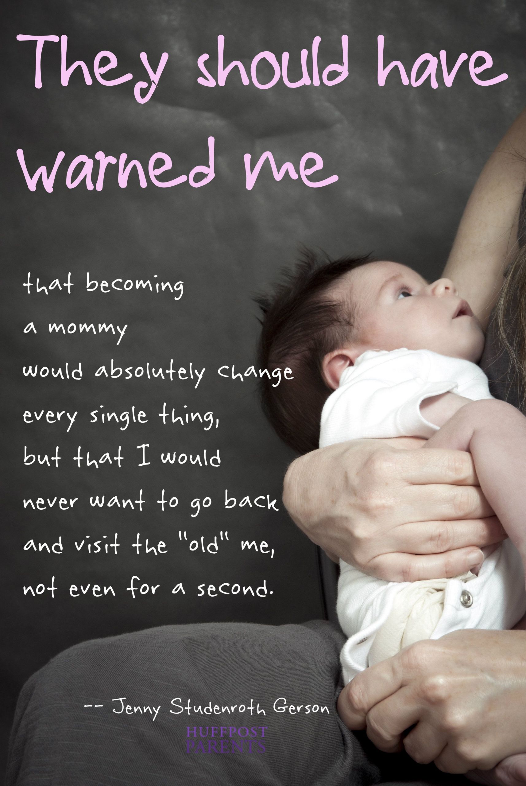Quotes About Having A Baby
 They Should ve Warned Me