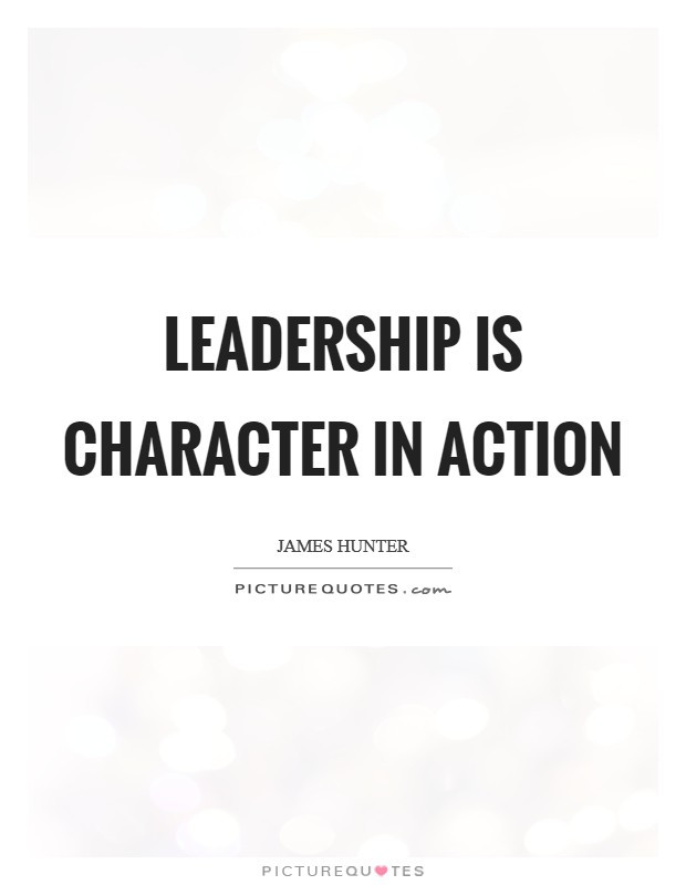 Quotes About Leadership And Character
 James Hunter Quotes & Sayings 32 Quotations