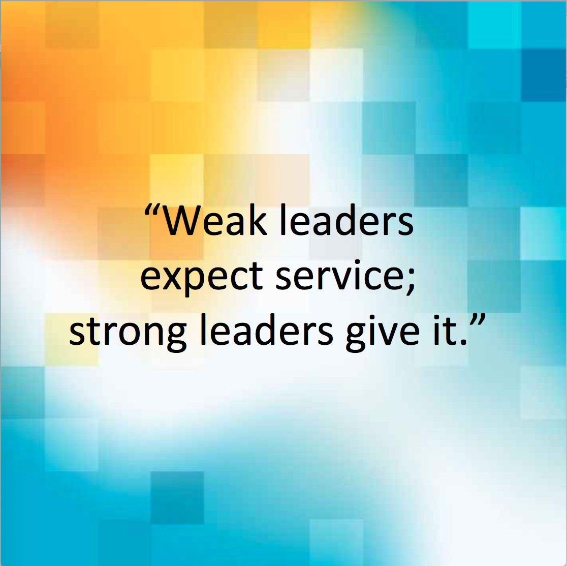 Quotes About Servant Leadership
 Keep on the Right Path through a Servant Leadership Focus