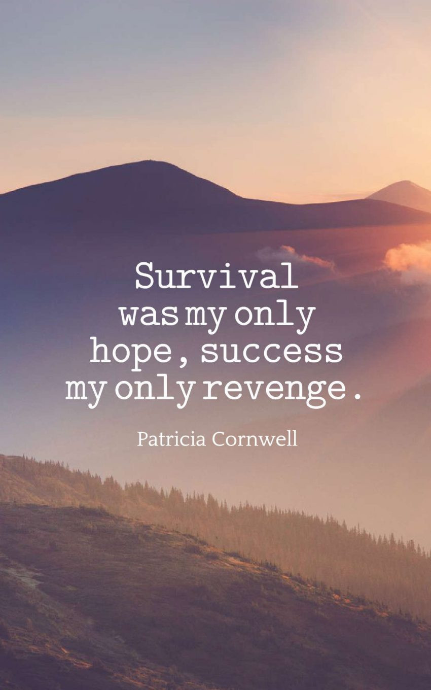 Quotes Motivational
 31 Inspirational Survival Quotes And Sayings