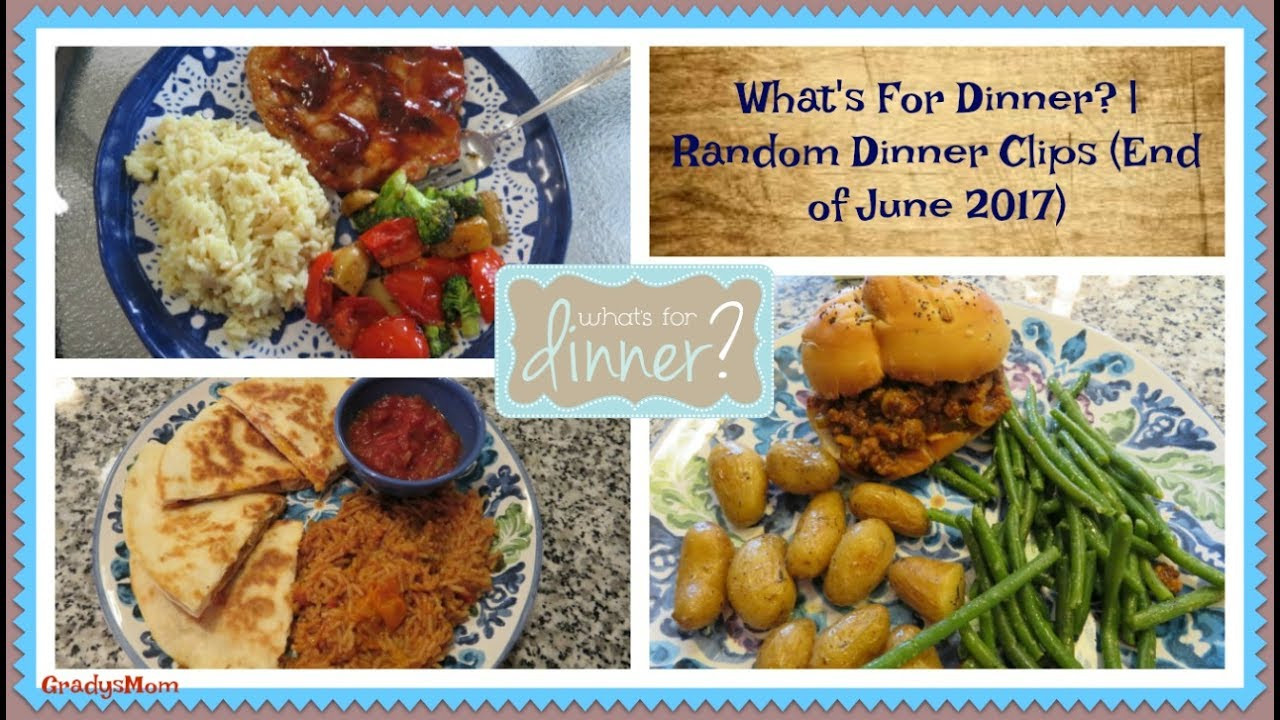 Random Dinner Ideas
 What s For Dinner Random Clips