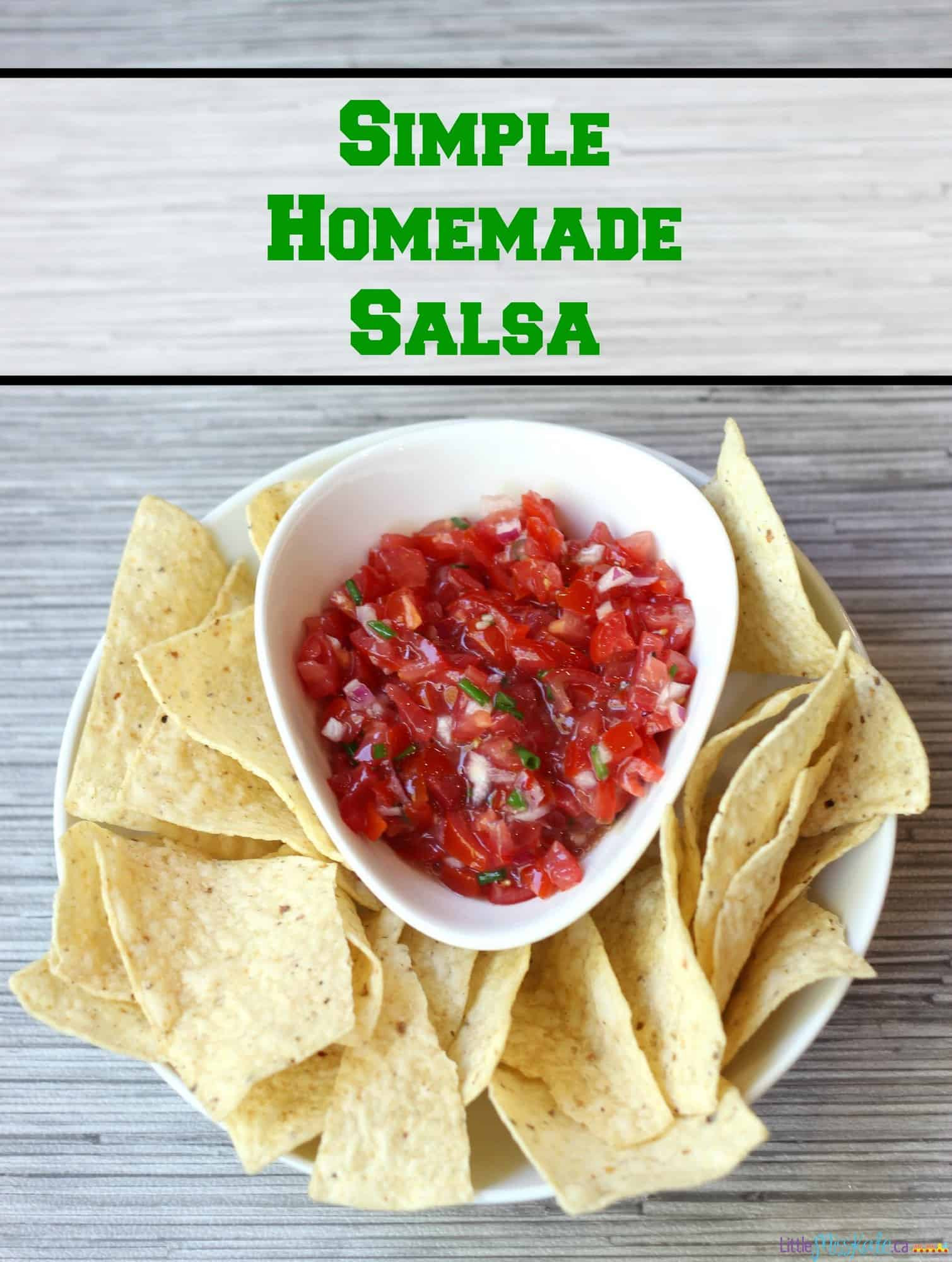 Recipe For Homemade Salsa
 Easy 4 Ingre nt Homemade Salsa Recipe Little Miss Kate
