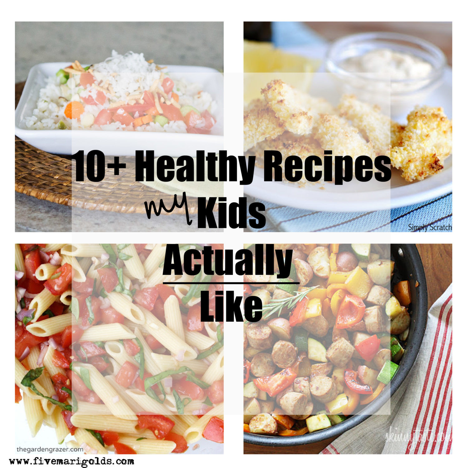 Recipes Kids Will Like
 So Fresh and So Clean Healthy Recipes My Kids Actually