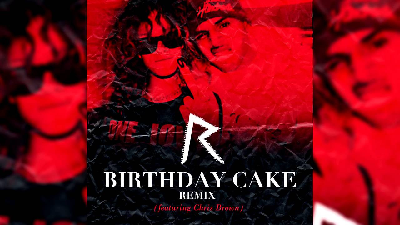 Rihanna Birthday Cake Remix
 Rihanna Birthday Cake Remix feat Chris Brown