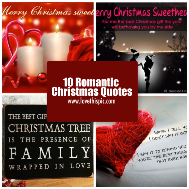 Romantic Christmas Quotes
 10 Romantic Christmas Quotes
