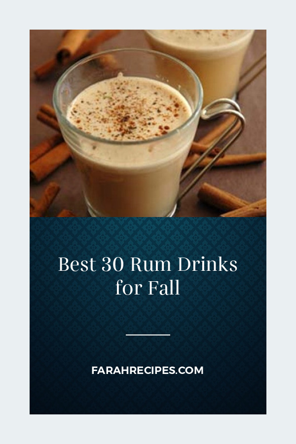 Rum Drinks For Fall
 Best 30 Rum Drinks for Fall Most Popular Ideas of All Time